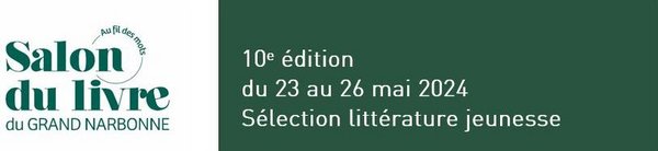 Salon du livre Narbonne 2024 - Sélection littérature jeunesse.